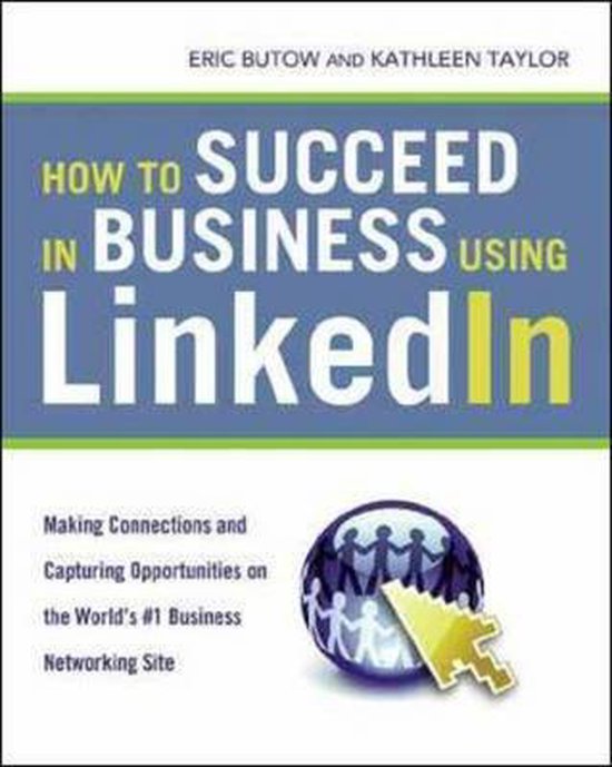 How to Succeed in Business Using LinkedIn: Making Connection ... - cover