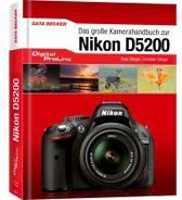 Digital Proline Das große Kamerahandbuch zur Nikon D5200