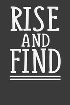 Rise And Find