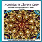 Mandalas in Glorious Color Book 8