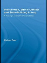 Studies in International Relations - Intervention, Ethnic Conflict and State-Building in Iraq
