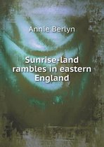 Sunrise-Land Rambles in Eastern England