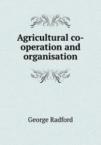 Agricultural co-operation and organisation