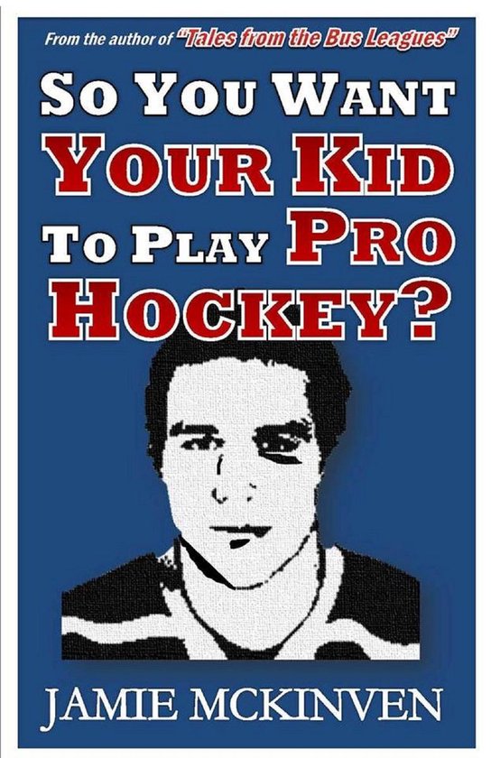 So You Want Your Kid to Play Pro Hockey? - cover