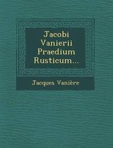 Jacobi Vanierii Praedium Rusticum...