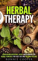 DIY Medicinal Herbs - Herbal Therapy: Homegrown Medicinal Herbs and Essential DIY Herbal Remedies for Fast Use and Natural Healing