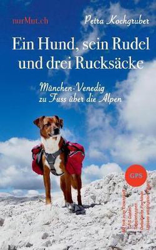 Ein Hund, sein Rudel und drei Rucksäcke - cover