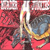 Murder Junkies - Feed My Sleaze