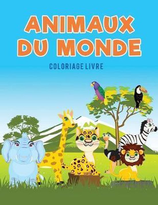 Animaux du monde coloriage Livre - cover