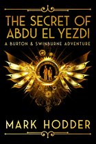 A Burton & Swinburne Adventure 4 - The Secret of Abdu El Yezdi