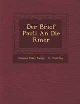 Der Brief Pauli an Die R Mer