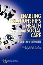 Enabling Relationships in Health and Social Care