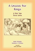Baba Indaba Children's Stories 68 - A LESSON FOR KINGS - A Hindu Tale from India