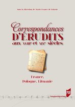 Interférences - Correspondances d'érudits au XVIIIe et XIXe siècles