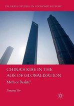 Palgrave Studies in Economic History- China's Rise in the Age of Globalization