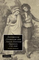 Sentimental Literature and Anglo-Scottish Identity, 1745 1820