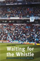 Waiting for the Whistle