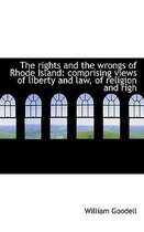 The Rights and the Wrongs of Rhode Island