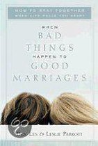 When Bad Things Happen To Good Marriages
