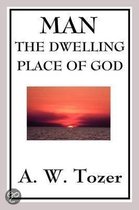 Man - The Dwelling Place of God