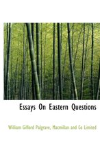 Essays on Eastern Questions