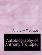 Autobiography of Anthony Trollope