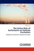 The Active Role of Surfactants on Hydrate Formation