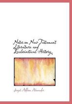 Notes on New Testament Literature and Ecclesiastical History.