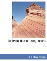 Contraband or a Losing Hazard