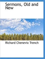 Sermons, Old and New