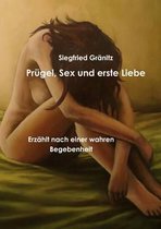 Prugel, Sex Und Erste Liebe