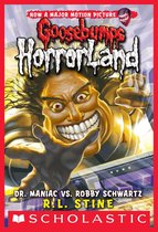 Goosebumps HorrorLand 5 - Dr. Maniac vs. Robby Schwartz (Goosebumps HorrorLand #5)