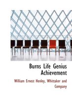 Burns Life Genius Achievement