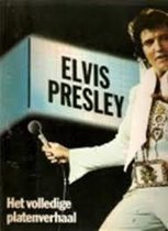 Elvis presley het volledige platenverhaal