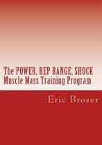 The Power, Rep Range, Shock Mass Building System