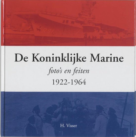 Koninklijke Marine Fotos Feiten1922 1964
