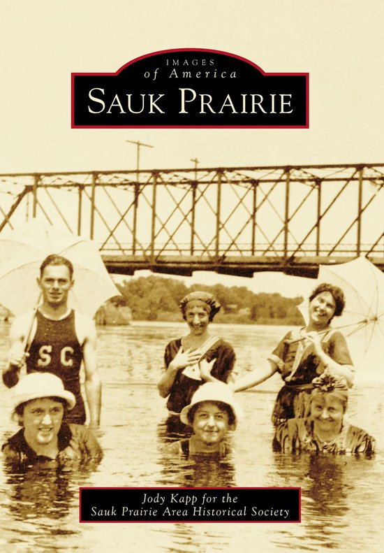 Sauk Prairie (ebook), Jody Kapp 9781439653296 Boeken