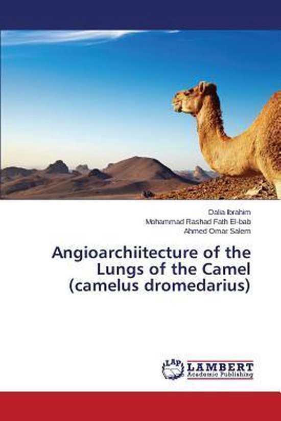 Angioarchiitecture of the Lungs of the Camel (Camelus Dromed ... - cover