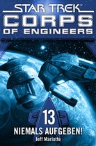 Corps of Engineers 13 - Star Trek - Corps of Engineers 13: Niemals aufgeben!