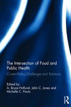 The Intersection of Food and Public Health Current Policy Challenges and Solutions Public Administration for Public Health