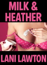 Milk and Heather: Short Erotica