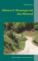 Motorradreiseberichte 7 - Albanien & Montenegro mit dem Motorrad