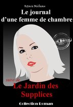 Littérature française - « Le journal d'une femme de chambre » suivi de « Le jardin des supplices » [édition intégrale revue et mise à jour]