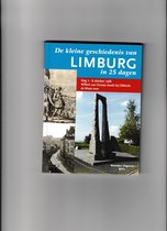 De Kleine Geschiedens Van Limburg In 25 Dagen Deel 7
