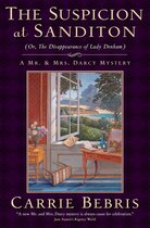 Mr. and Mrs. Darcy Mysteries 7 - The Suspicion at Sanditon (Or, The Disappearance of Lady Denham)