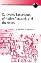 Oxford Geographical and Environmental Studies Series- Cultivated Landscapes of Native Amazonia and the Andes