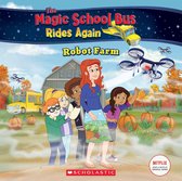 The Magic School Bus Rides Again - Robot Farm (The Magic School Bus Rides Again)
