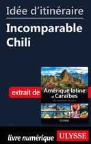 Id�e d'itin�raire - Incomparable Chili