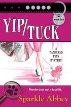 The Pampered Pets Mystery Series 4 - Yip/Tuck