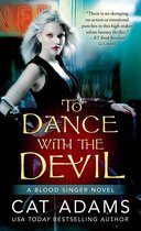 The Blood Singer Novels 6 - To Dance With the Devil
